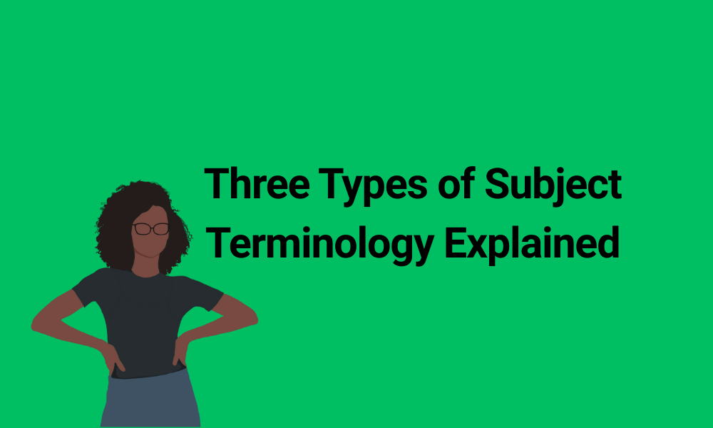 What Are the Three Types of Subject Terminology?