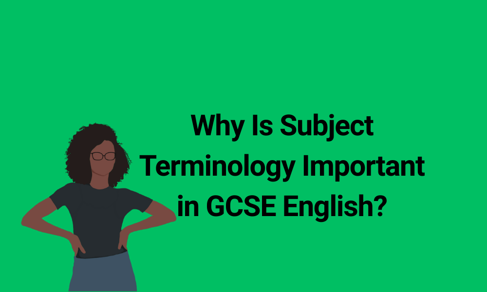 Why Is Subject Terminology Important in GCSE English?
